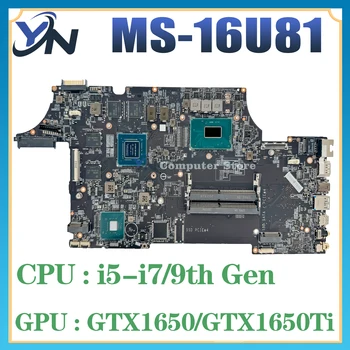 MS - 16U81 Laptop Anakart MSI MS-16U8 GP65 CR620 I5-9300H I7-9750H GTX1650 GTX1650TI Anakart 100 % TEST TAMAM