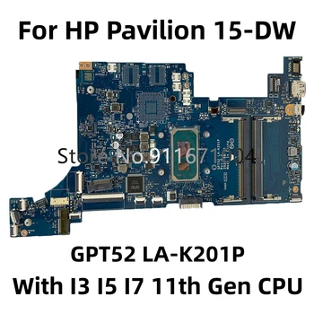 HP 15-DW 15-DW3033dx 15-DU 15-DR Laptop Anakart I5 I7 11th Gen CPU UMA GPT52 LA-K201P anakart 100 % Çalışma